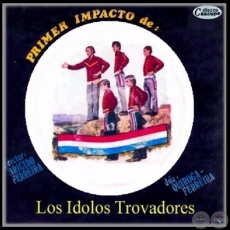 PRIMER IMPACTO DE LOS ÍDOLOS TROVADORES - Dúo QUIROGA FERREIRA